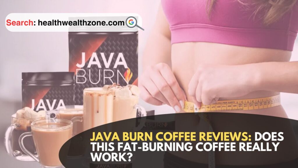 Java-Burn-Coffee-Reviews-Does-This-Fat-Burning-Coffee-Really-Work