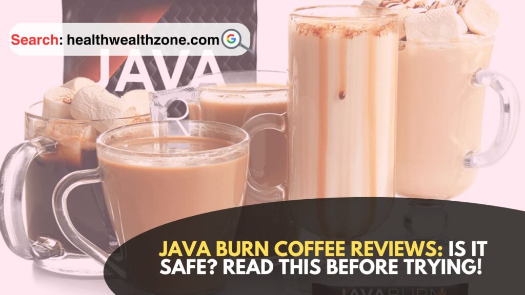 Java-Burn-Coffee-Reviews-Is-It-Safe-Read-This-Before-Trying