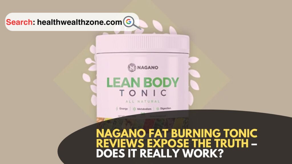 Nagano-Fat-Burning-Tonic-Reviews-Expose-the-Truth-–-Does-It-Really-Work