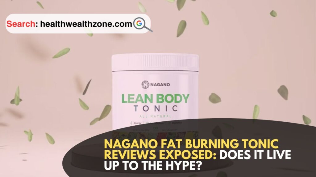 Nagano-Fat-Burning-Tonic-Reviews-Exposed-Does-It-Live-Up-to-the-Hype