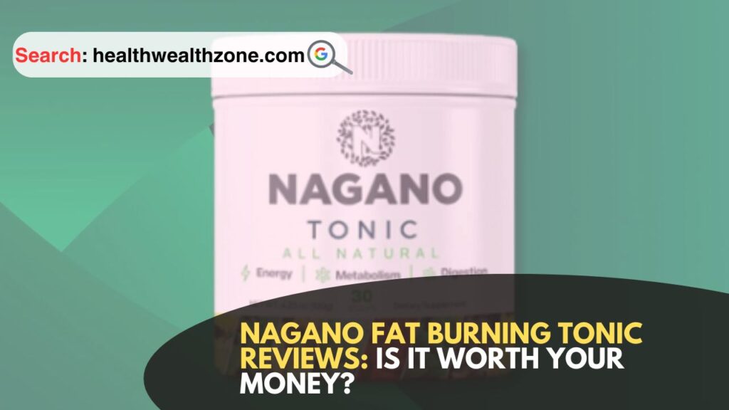 Nagano-Fat-Burning-Tonic-Reviews-Is-It-Worth-Your-Money