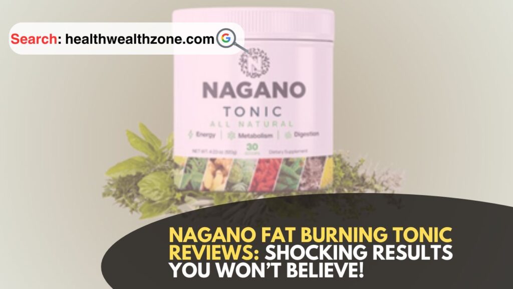 Nagano-Fat-Burning-Tonic-Reviews-Shocking-Results-You-Wont-Believe