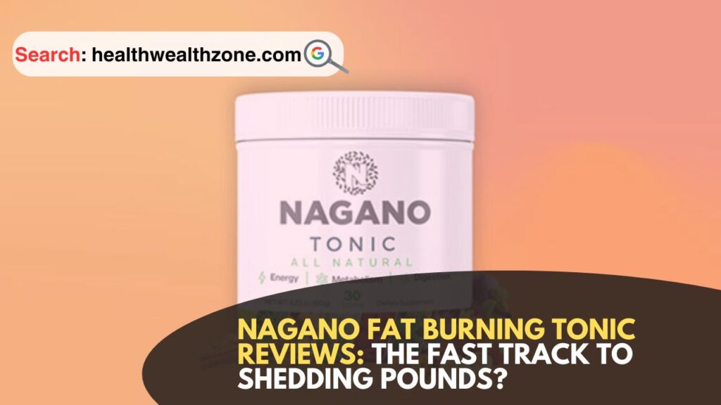 Nagano-Fat-Burning-Tonic-Reviews-The-Fast-Track-to-Shedding-Pounds