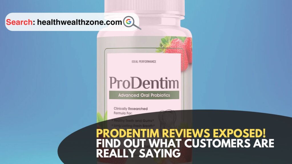 ProDentim-Reviews-Exposed-Find-Out-What-Customers-Are-Really-Saying