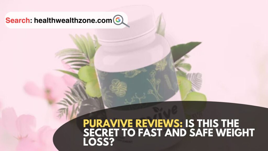 Puravive-Reviews-Is-This-the-Secret-to-Fast-and-Safe-Weight-Loss