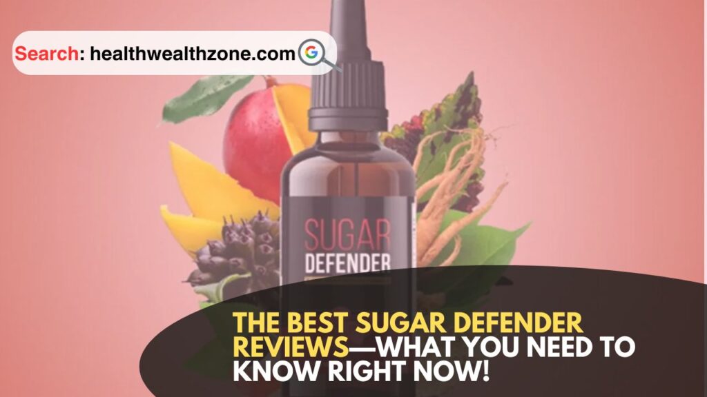 The-Best-Sugar-Defender-Reviews—What-You-Need-to-Know-Right-Now