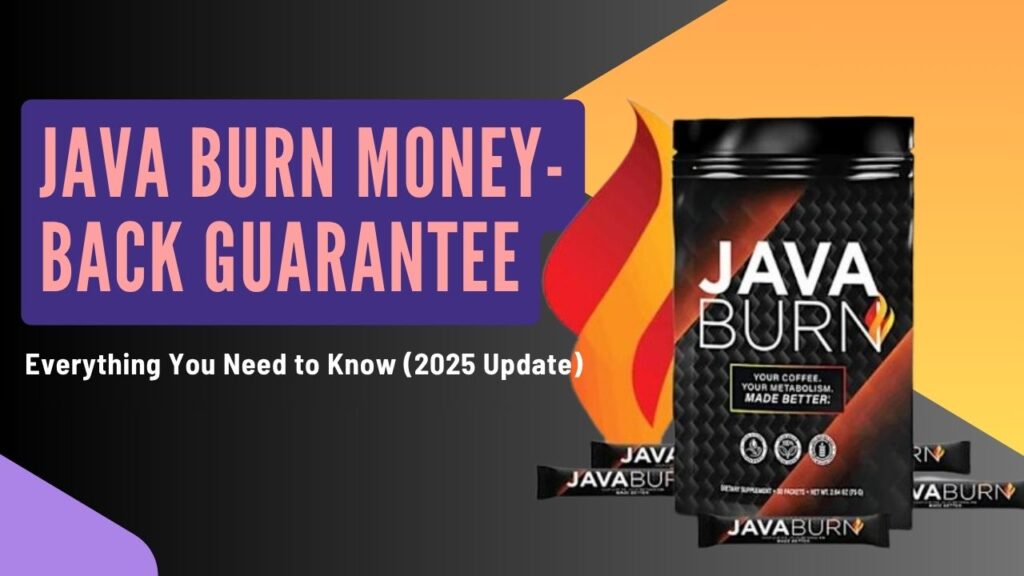 Java Burn Money-Back Guarantee: Everything You Need to Know (2025 Update)