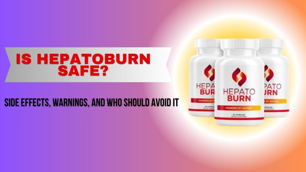 ✅-Is-Hepatoburn-Safe-Side-Effects-Warnings-and-Who-Should-Avoid-It.jpg