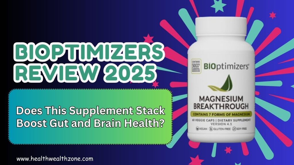 BiOptimizers Review 2025: Does This Supplement Stack Boost Gut and Brain Health?