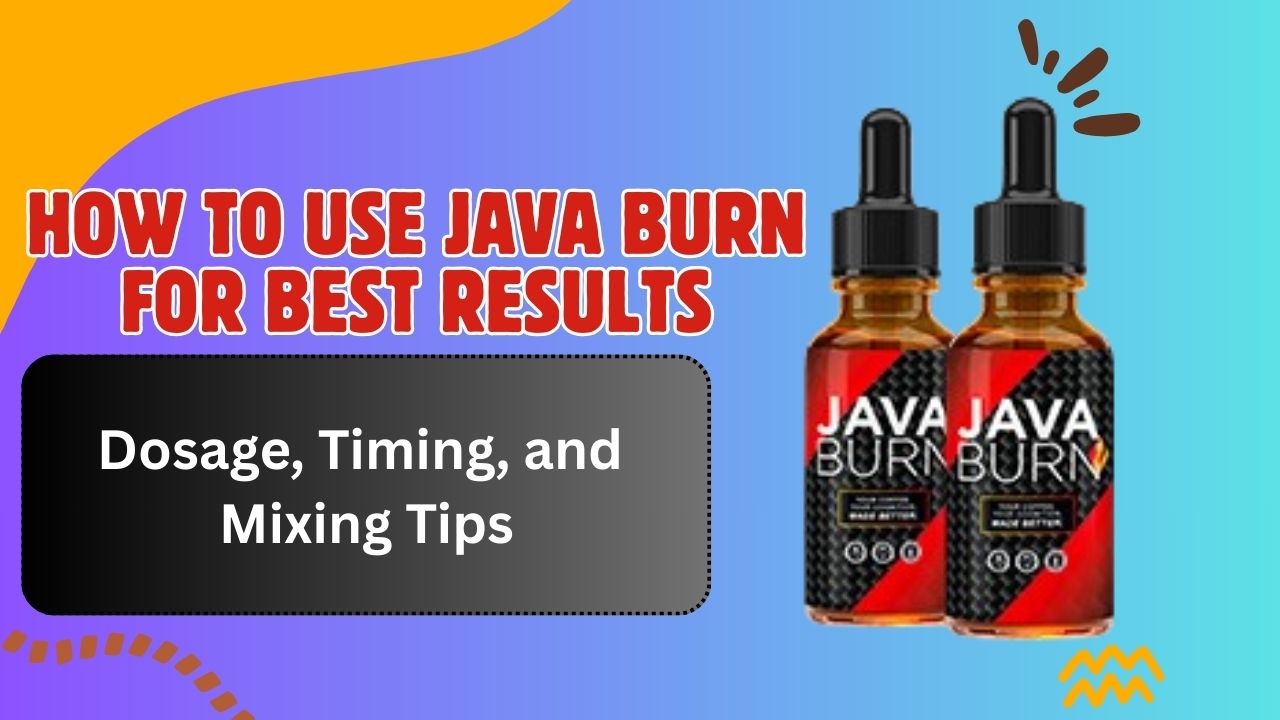 How to Use Java Burn for Best Results – Dosage, Timing, and Mixing Tips