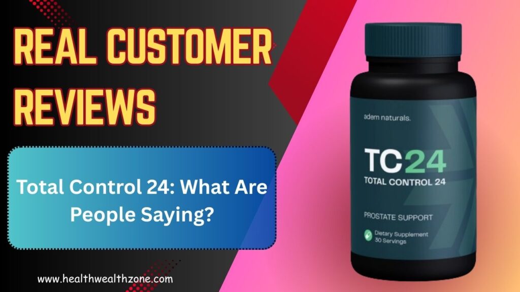 Real Customer Reviews of Total Control 24: What Are People Saying?