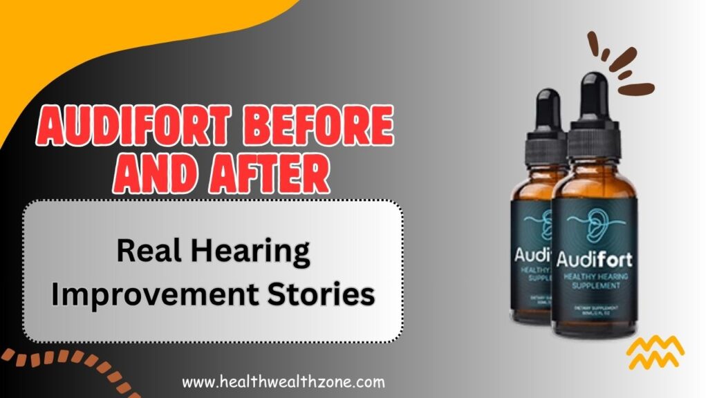 AudiFort Before and After: Real Hearing Improvement Stories