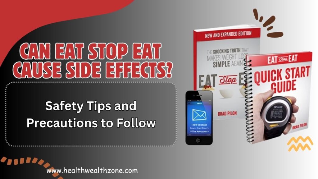 Can Eat Stop Eat Cause Side Effects? Safety Tips and Precautions to Follow