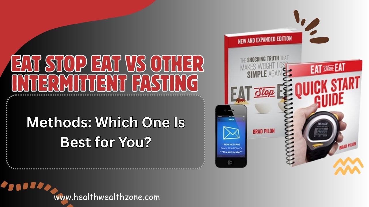 Eat Stop Eat vs Other Intermittent Fasting Methods – Which One Is Best ...