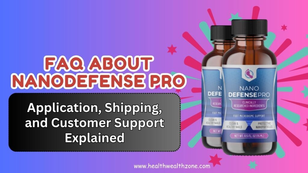 Frequently Asked Questions About NanoDefense Pro: Application, Shipping, and Customer Support Explained