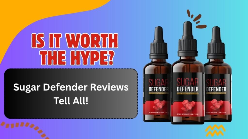 Is It Worth the Hype? Sugar Defender Reviews Tell All!