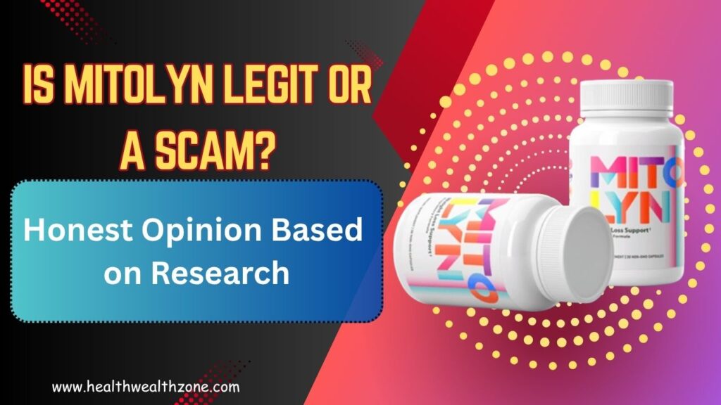 Is Mitolyn Legit or a Scam? Honest Opinion Based on Research
