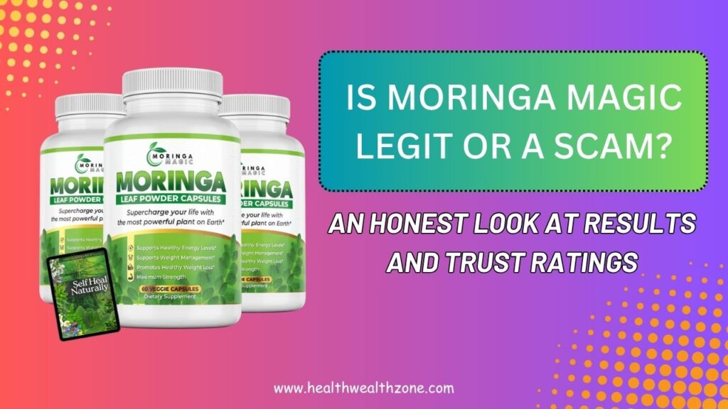 Is Moringa Magic Legit or a Scam? An Honest Look at Results and Trust Ratings