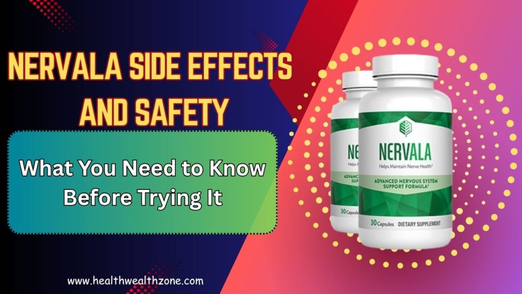 Nervala Side Effects and Safety: What You Need to Know Before Trying It