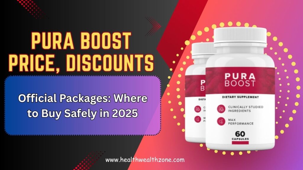 Pura Boost Price, Discounts, and Official Packages: Where to Buy Safely in 2025