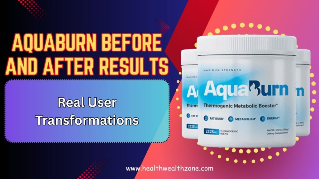 AquaBurn Before and After Results: Real User Transformations