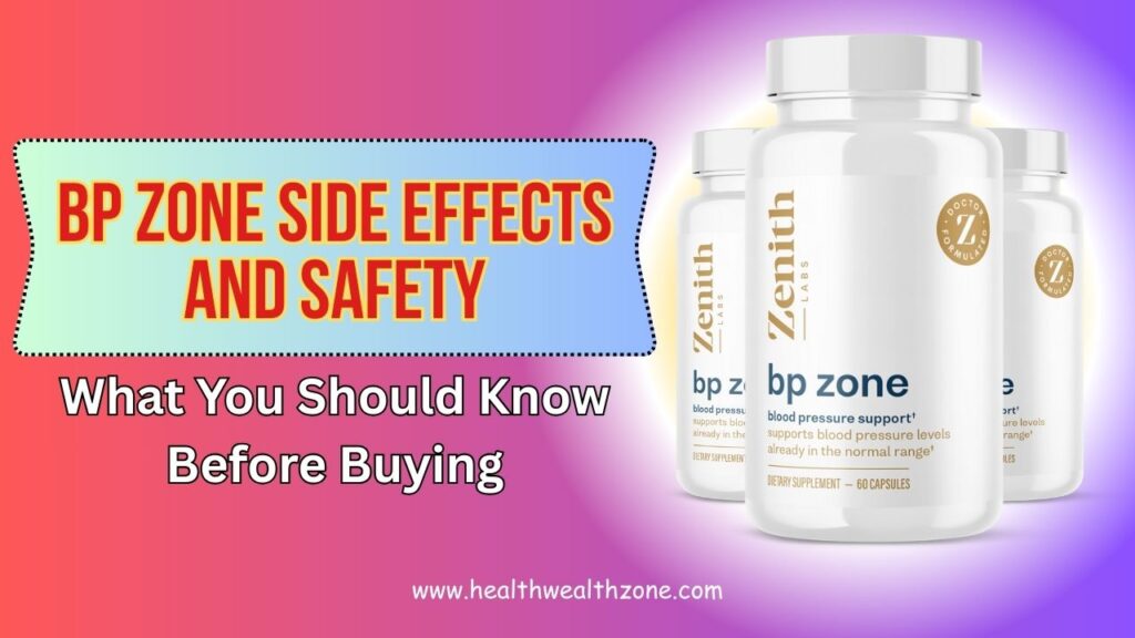 BP Zone Side Effects and Safety: What You Should Know Before Buying