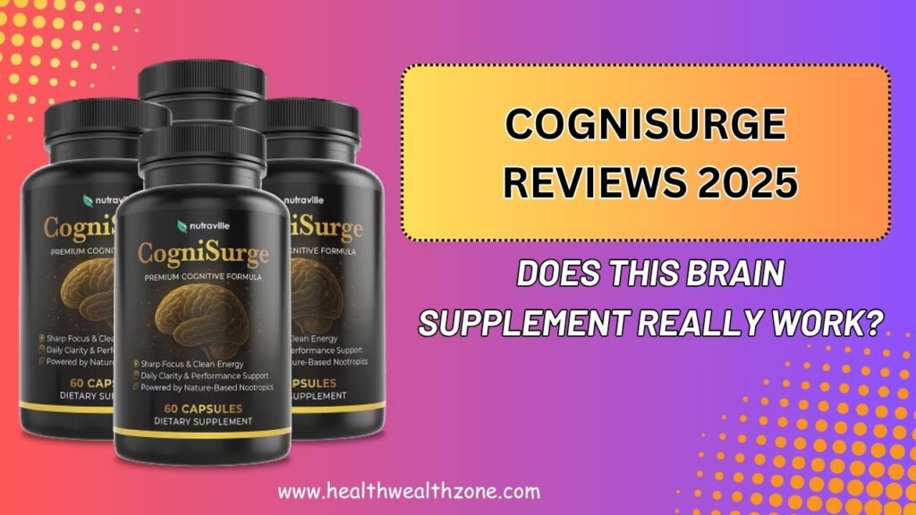 CogniSurge Reviews 2025: Does This Brain Supplement Really Work?