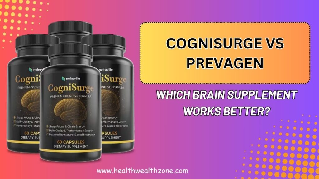 CogniSurge vs Prevagen: Which Brain Supplement Works Better?