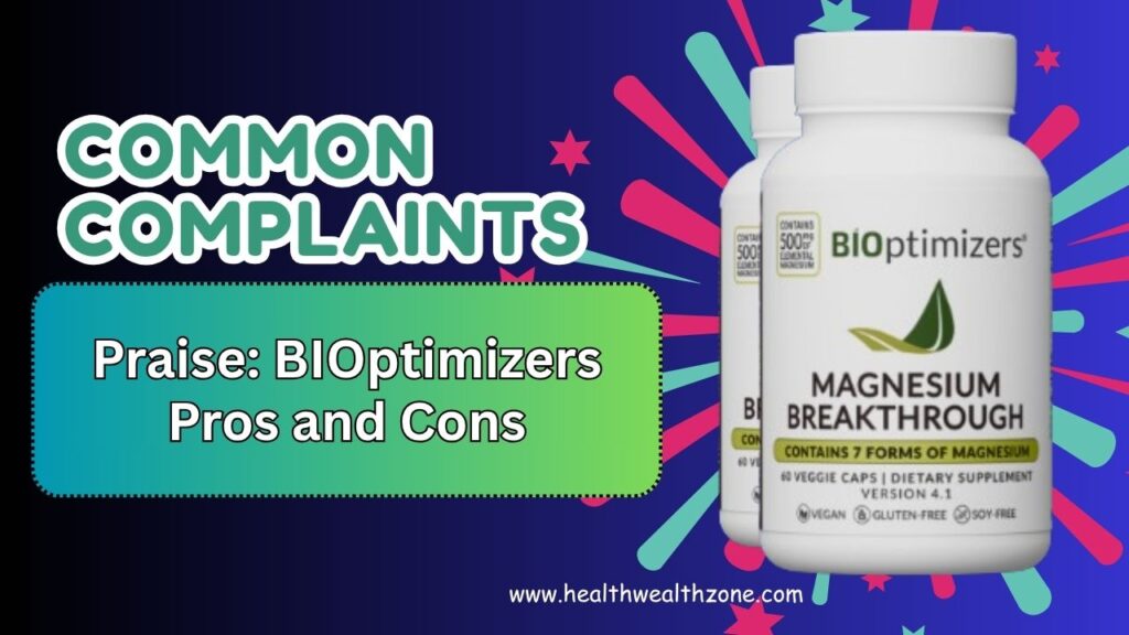 Common Complaints and Praise: BIOptimizers Pros and Cons