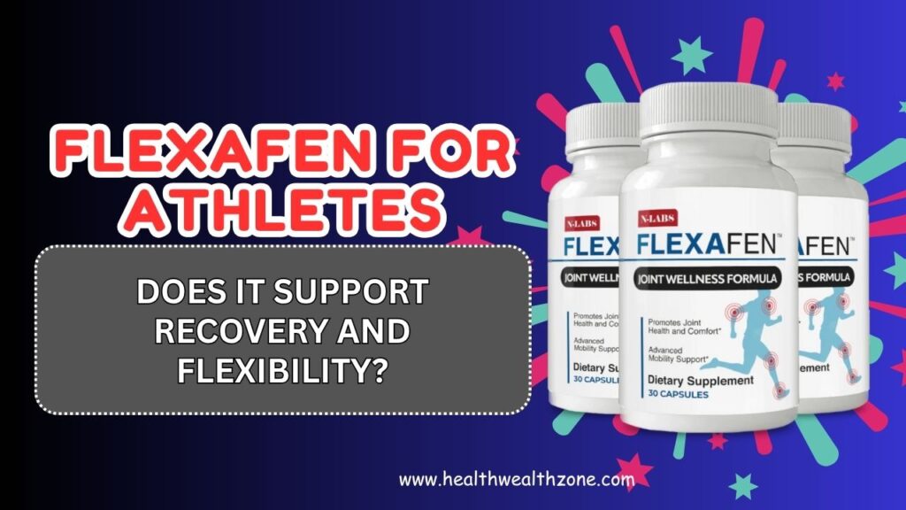 Flexafen for Athletes: Does It Support Recovery and Flexibility?