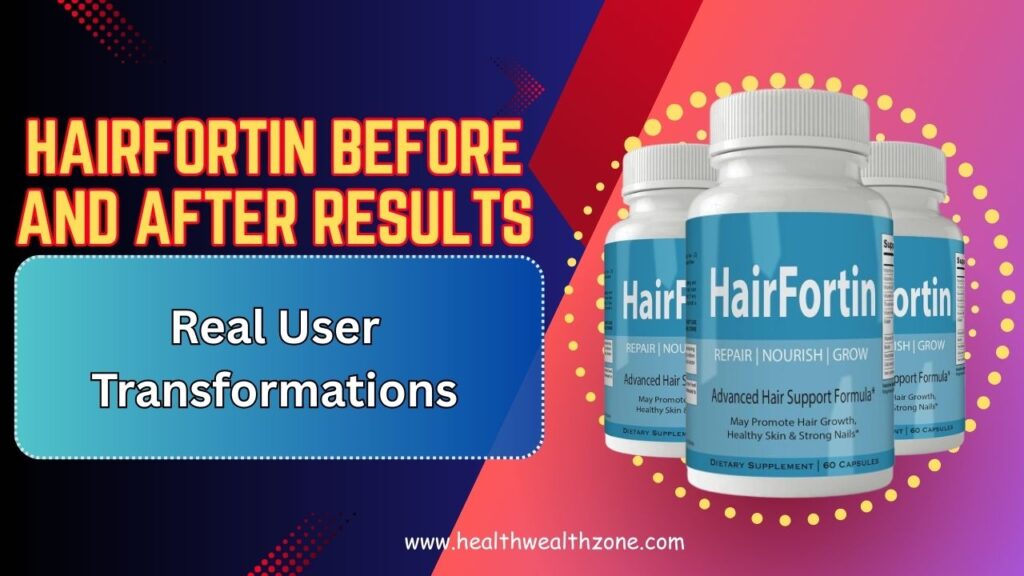 HairFortin Before and After Results: Real User Transformations