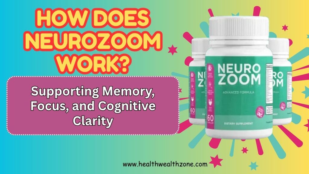 How Does NeuroZoom Work? Supporting Memory, Focus, and Cognitive Clarity