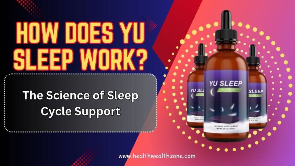 How Does Yu Sleep Work? The Science of Sleep Cycle Support