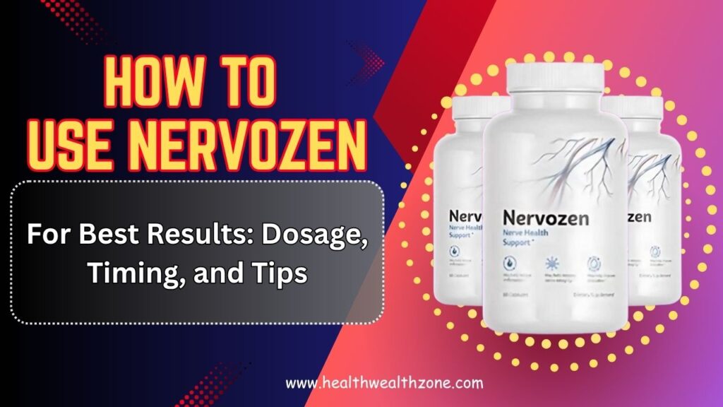 How to Use Nervozen for Best Results: Dosage, Timing, and Tips