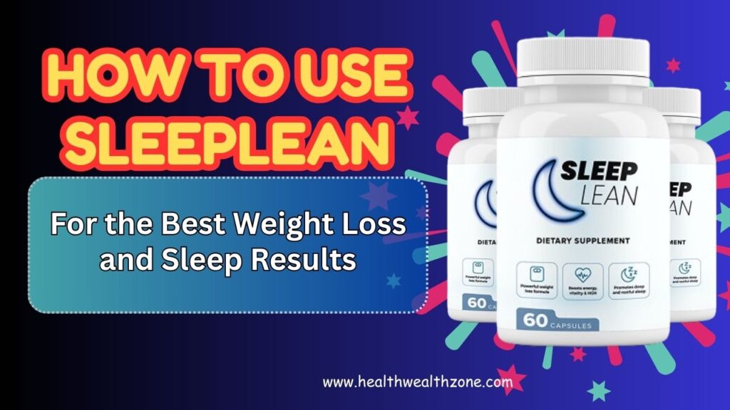 How to Use SleepLean for the Best Weight Loss and Sleep Results