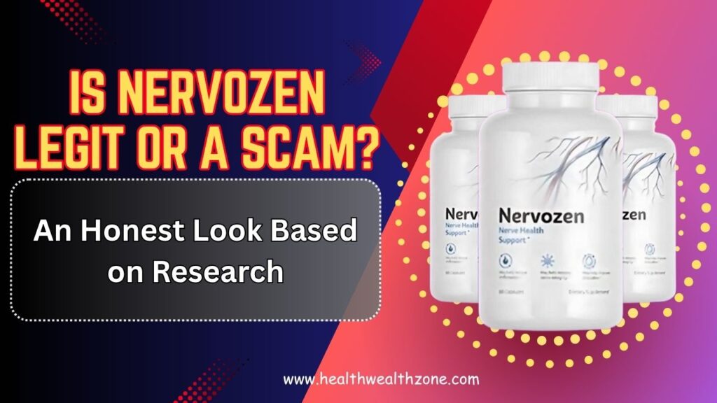 Is Nervozen Legit or a Scam? An Honest Look Based on Research