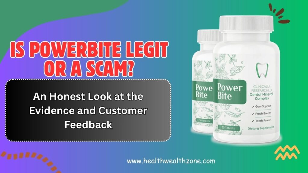 Is PowerBite Legit or a Scam? An Honest Look at the Evidence and Customer Feedback