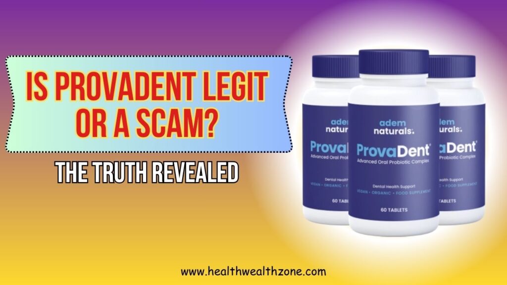 Is ProvaDent Legit or a Scam? The Truth Revealed
