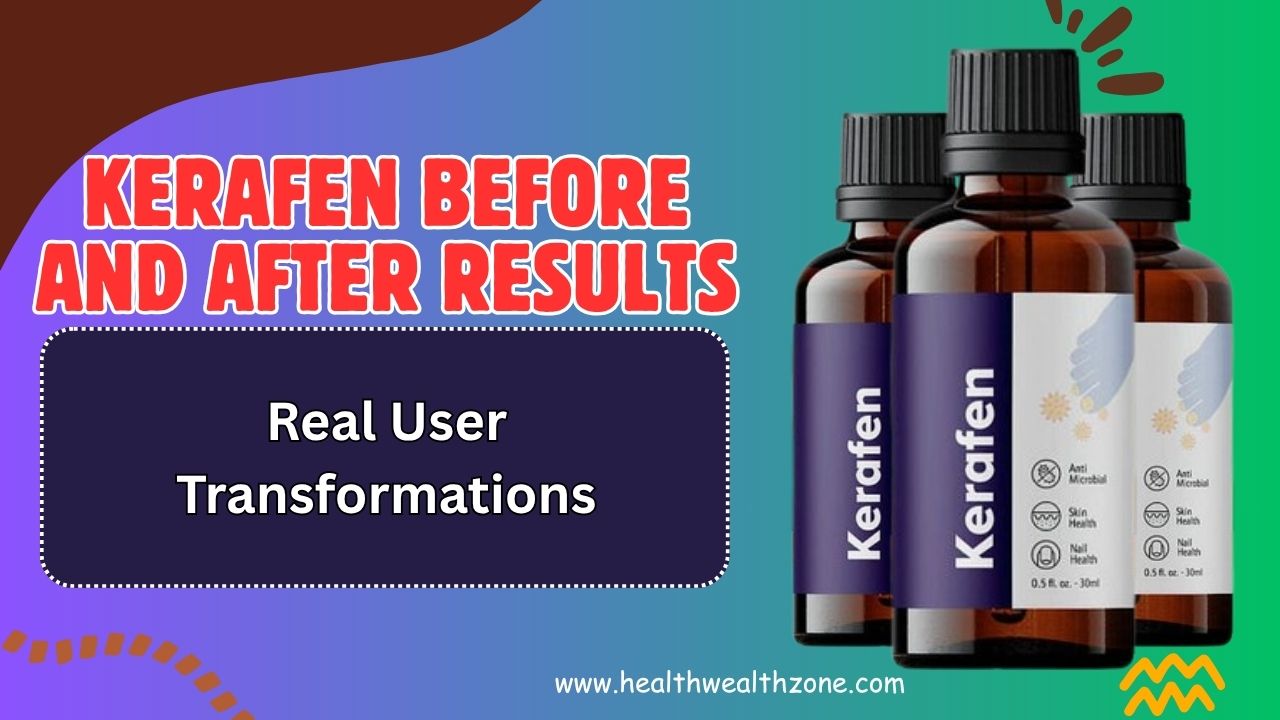 Kerafen Before and After Results – Real User Transformations (July 2026)