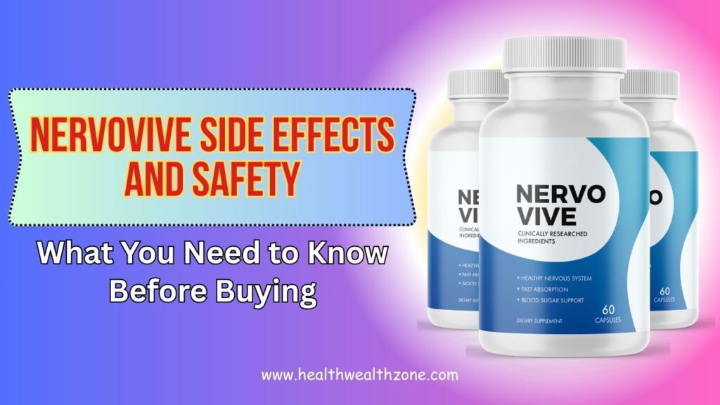 NervoVive Side Effects and Safety: What You Need to Know Before Buying