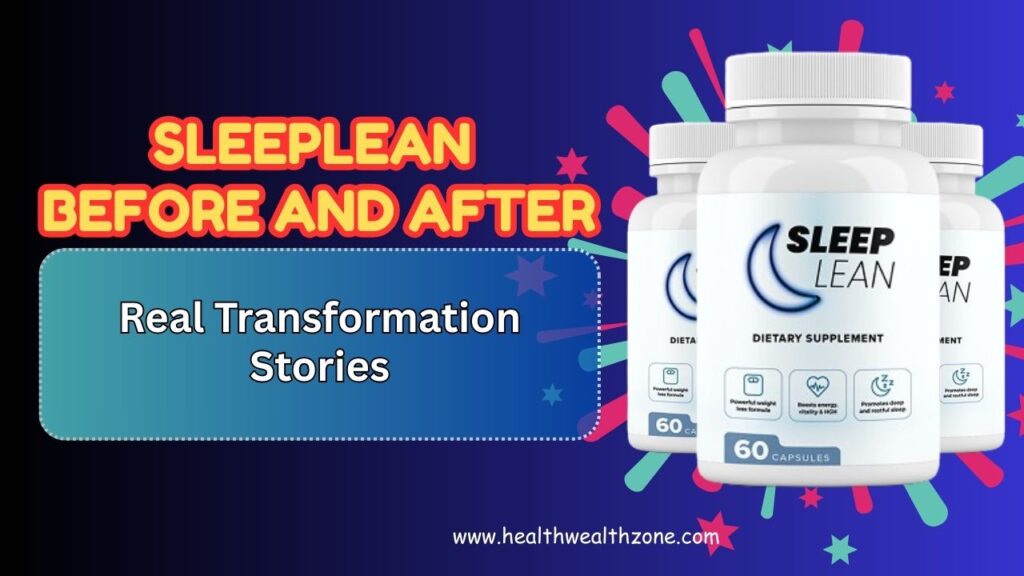SleepLean Before and After: Real Transformation Stories