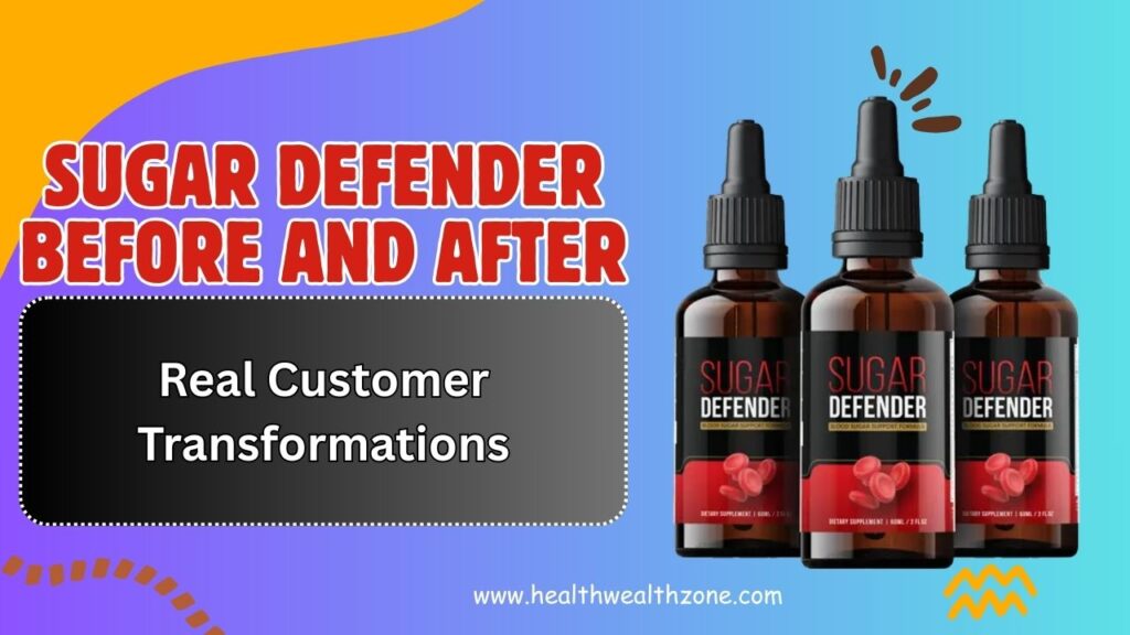 Sugar Defender Before and After Results: Real Customer Transformations