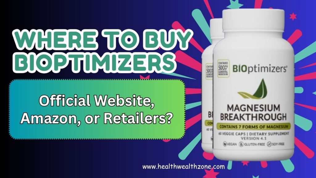 Where to Buy BIOptimizers: Official Website, Amazon, or Retailers?