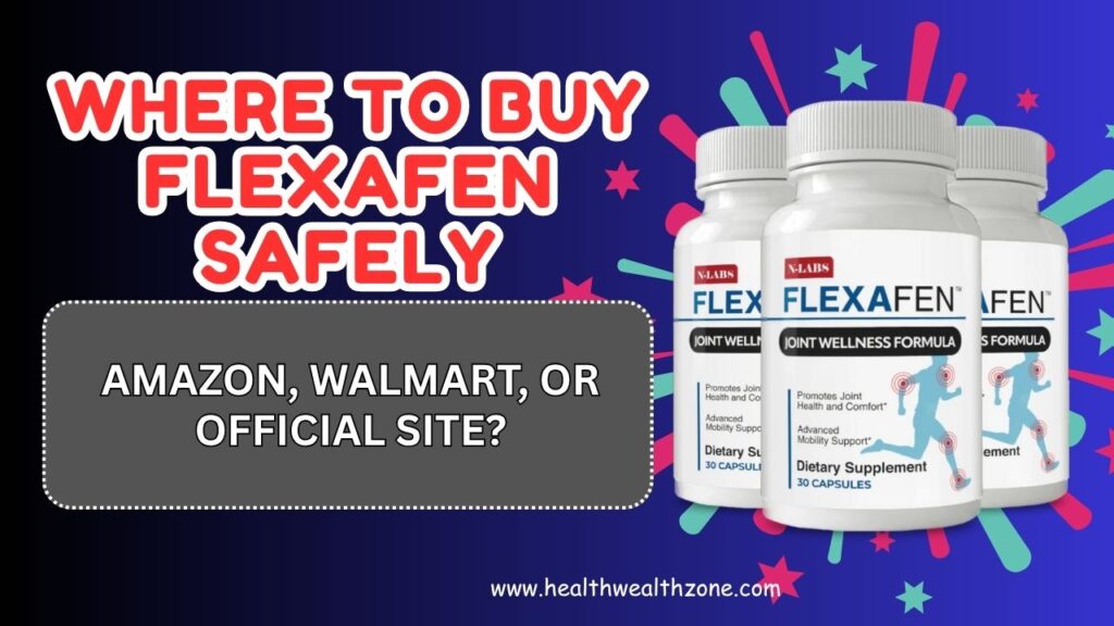 Where to Buy Flexafen Safely – Amazon, Walmart, or Official Site?