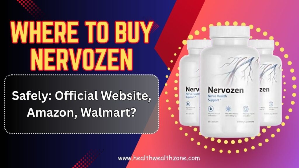 Where to Buy Nervozen Safely: Official Website, Amazon, Walmart?