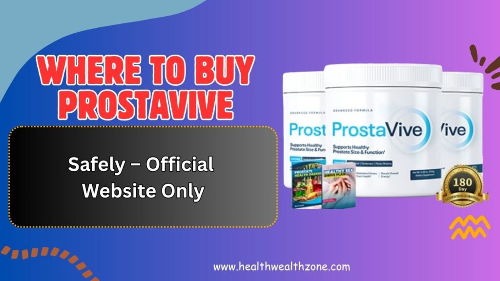 Where to Buy ProstaVive Safely – Official Website Only