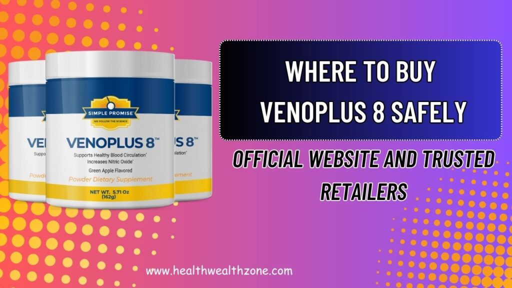 Where to Buy VENOPLUS 8 Safely — Official Website and Trusted Retailers