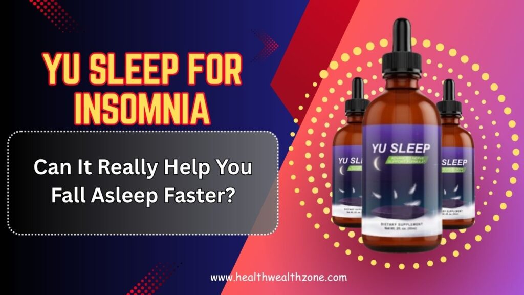 Yu Sleep for Insomnia: Can It Really Help You Fall Asleep Faster?