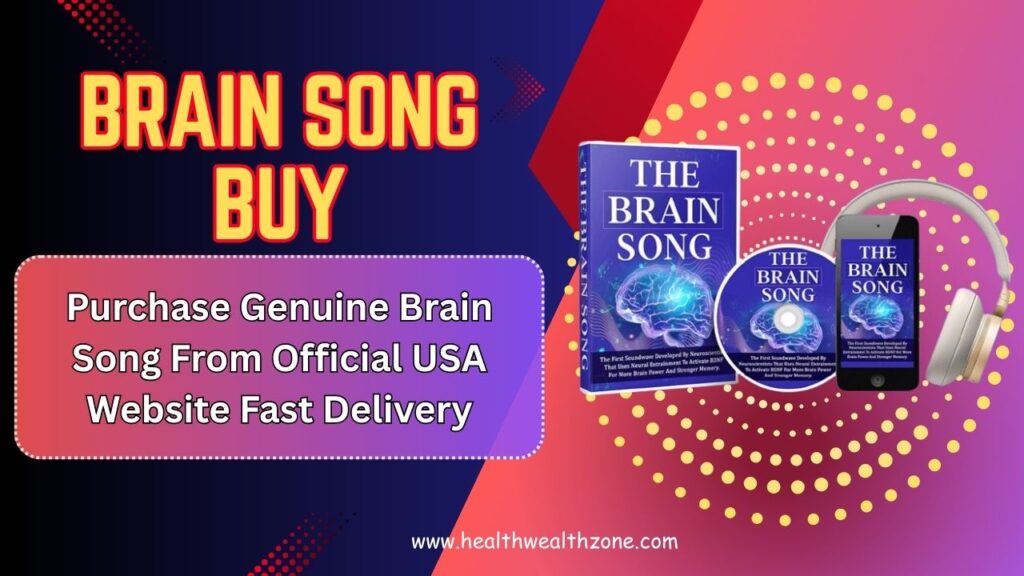 Brain Song Buy: Purchase Genuine Brain Song From Official USA Website Fast Delivery