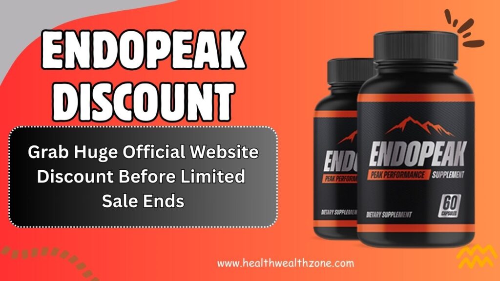 EndoPeak Discount: Grab Huge Official Website Discount Before Limited Sale Ends